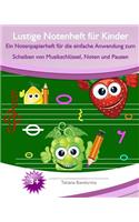 Lustige Notenheft für Kinder: Ein Notenpapierheft für die einfache Anwendung zum Scheiben von Musikschlüssel, Noten und Pausen