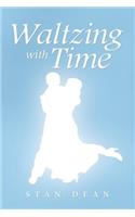 Waltzing with Time