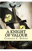 A Knight of Valour: (A Knight Series Book 3)(3 Knight)