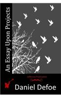 An Essay Upon Projects: (English)