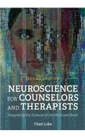 Neuroscience for Counselors and Therapists: Integrating the Sciences of the Mind and Brain
