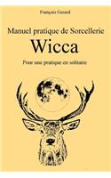 Manuel pratique de Sorcellerie Wicca