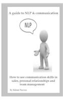 A guide to NLP & communication