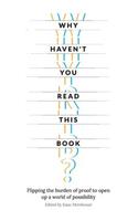 Why Haven't You Read This Book?