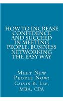 How to Increase Confidence and Succeed in Meeting People