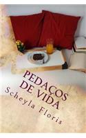 Pedacos de Vida: Em Prosa E Verso