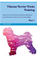 Tibetan Terrier Tricks Training Tibetan Terrier Tricks & Games Training Tracker & Workbook. Includes: Tibetan Terrier Multi-Level Tricks, Games & Agility. Part 1