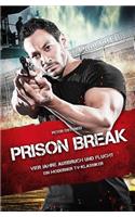 Prison Break - Vier Jahre Ausbruch und Flucht