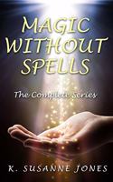 Magic Without Spells: The Complete Series
