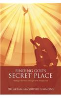 Finding God's Secret Place