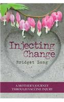 Injecting Change