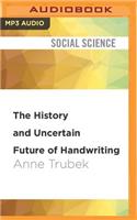History and Uncertain Future of Handwriting