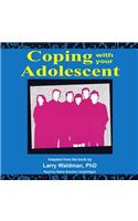 Coping with Your Adolescent