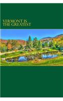 Vermont Is the Greatest