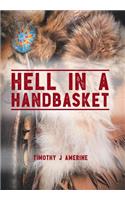 Hell in a Handbasket