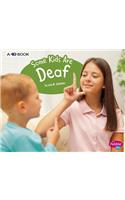 Some Kids Are Deaf: A 4D Book: (Understanding Differences)