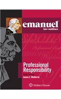 Emanuel Law Outlines for Professional Responsibility