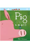 Pig and Small