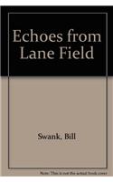 Echoes from Lane Field