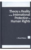 Theory and Reality in the International Protection of Human Rights