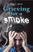 Grieving for a Smoke