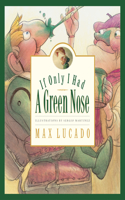 If Only I Had a Green Nose: A Story About Self-acceptance