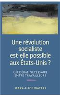 Une Revolution Socialiste Est-Elle Possible aux Etats-Unis?