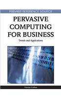 Pervasive Computing for Business: Trends and Applications