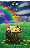 Pot of Gold - A Collection of Poetry and Short Stories
