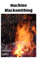 Machine Blacksmithing