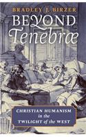 Beyond Tenebrae