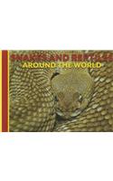 Snakes and Reptiles Around the World