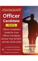 Officer Candidate Tests: Officer Candidate Guide for Your Officer Candidate School Test (AFOQT, ASVAB, ASTB, OAR)