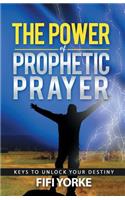 The Power of Prophetic Prayer