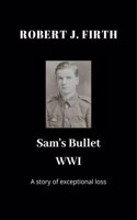 Sam's Bullet WWI