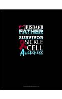 Husband, Father, Survivor - Sickle Cell Awareness