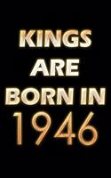 Kings Are Born In 1946 Notebook: Lined Notebook/Journal Gift 120 Pages, 6x9 Soft Cover, Matte Finish, Black Cover