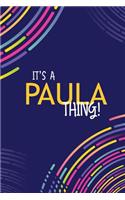 It's a Paula Thing: YOU WOULDN'T UNDERSTAND Lined Notebook / Journal Gift, 120 Pages, Glossy Finish