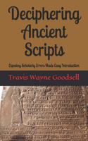 Deciphering Ancient Scripts: Exposing Scholarly Errors Made Easy Introduction