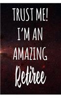 Trust Me! I'm An Amazing Retiree