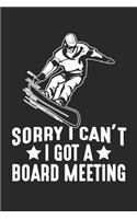 Sorry I can't I got a Board Meeting
