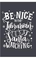 Be nice to the librarian Santa is watching