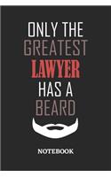 Only The Greatest Lawyer Has A Beard Notebook: 6x9 inches - 110 ruled, lined pages - Greatest Passionate Office Job Journal Utility - Gift, Present Idea