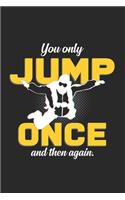 You only Jump once and then again: 6x9 Base Jumping - dotgrid - dot grid paper - notebook - notes