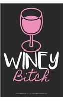 Winey Bitch: Funny Wine Gift - 6" x 9" 100 Page Lined Journal