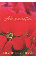 Alexandra Gratitude Journal: Christmas Design Personalized with Name and Prompted, for Women(34 Poinsettia)