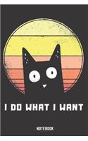 I Do What I Want Notebook: Lined Journal 6x9 Inches 104 Pages Notebook Paperback with Cat Kitten Vintage Retro Sunset for men, women, kids, boys and girls