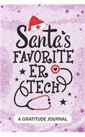 Santa's Favorite ER Tech- A Gratitude Journal: Beautiful Gratitude Journal for Emergency Room technologist, ER technician Practitioner, and Emergency Tech Student Graduation Gift