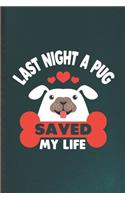 Last Night a Pug Saved My Life