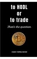 To HODL or to trade that's the question crypro trading journal